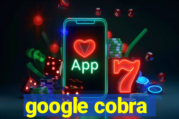 google cobra